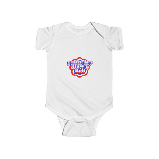 Faith: It's How I Roll ( Red/White/Blue) Infant Fine Jersey Bodysuit