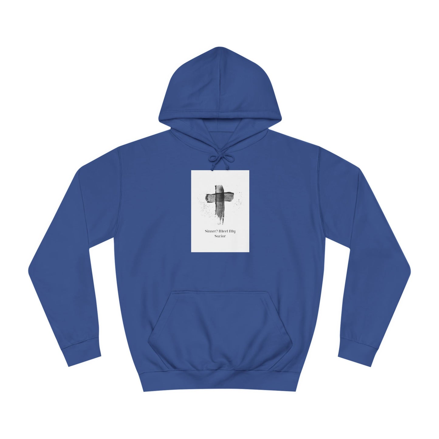 Unisex College Hoodie- Sinner? Meet My Savior