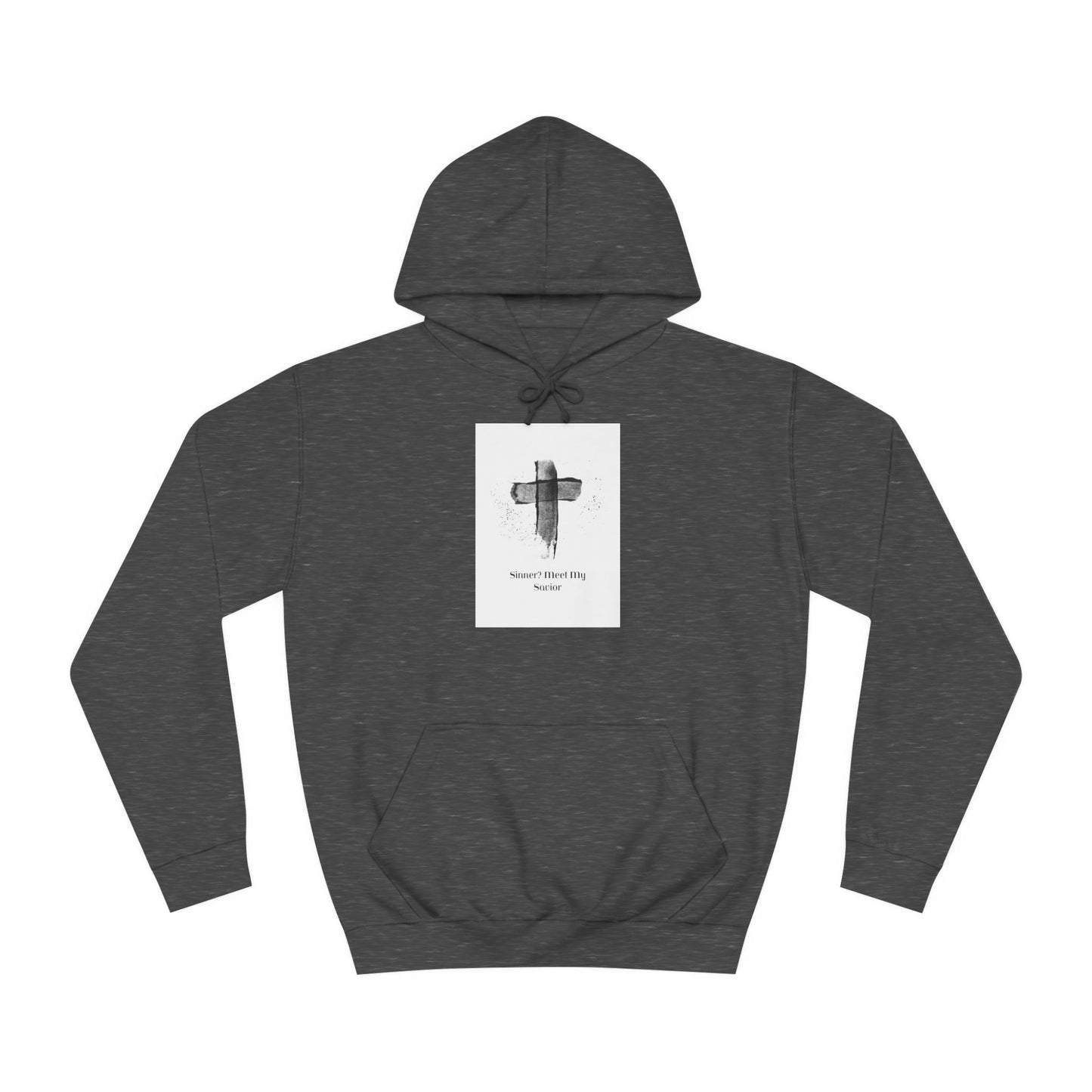 Unisex College Hoodie- Sinner? Meet My Savior