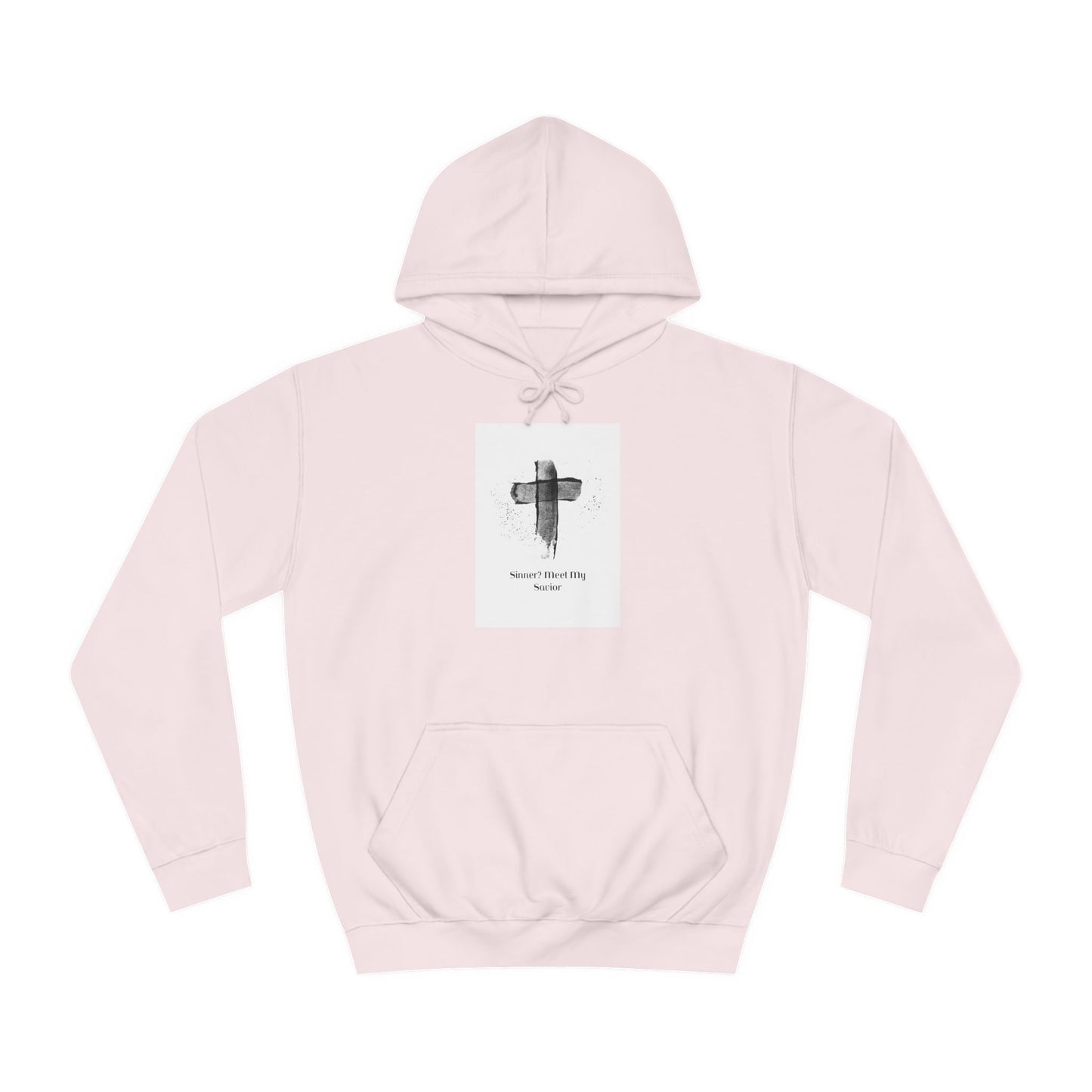 Unisex College Hoodie- Sinner? Meet My Savior