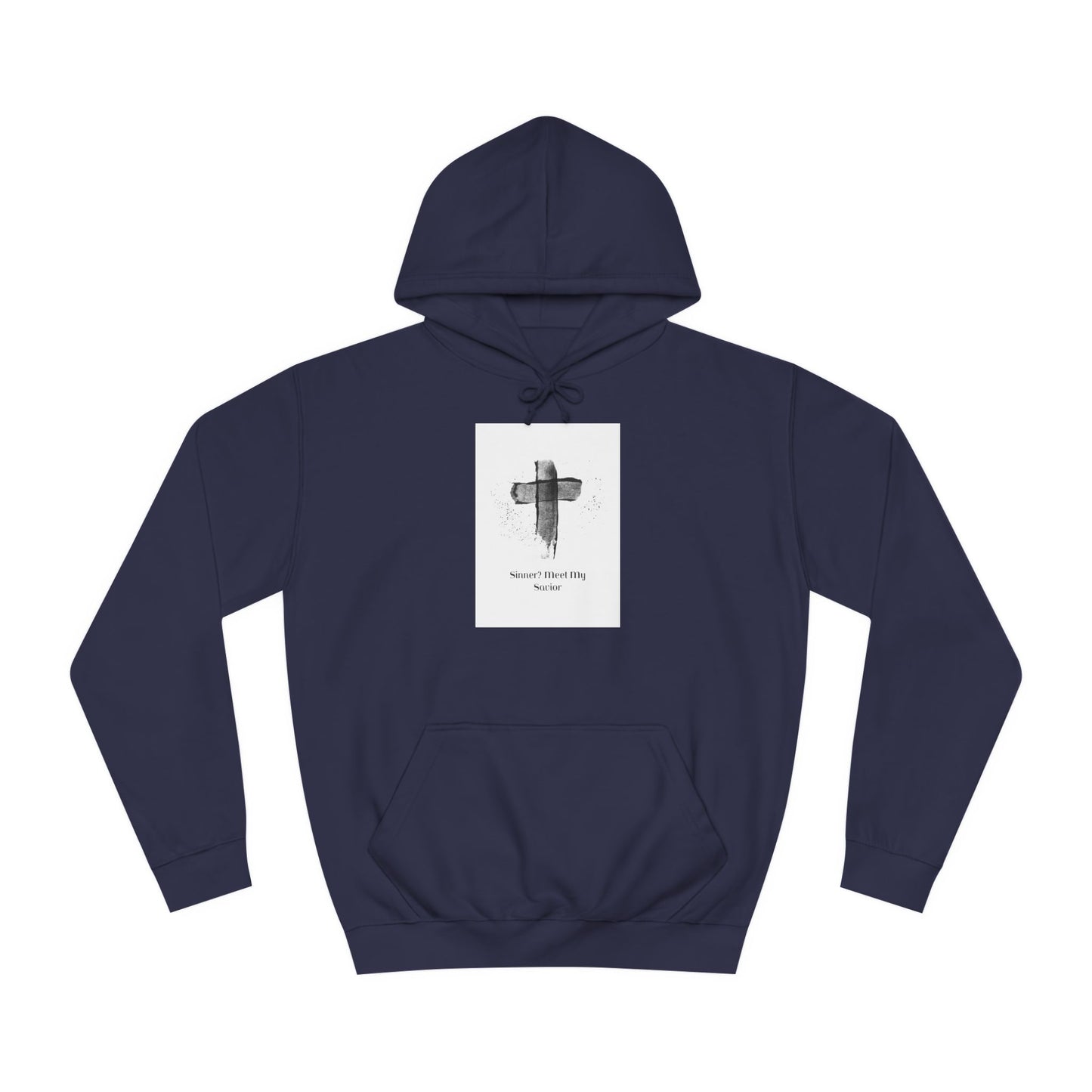 Unisex College Hoodie- Sinner? Meet My Savior