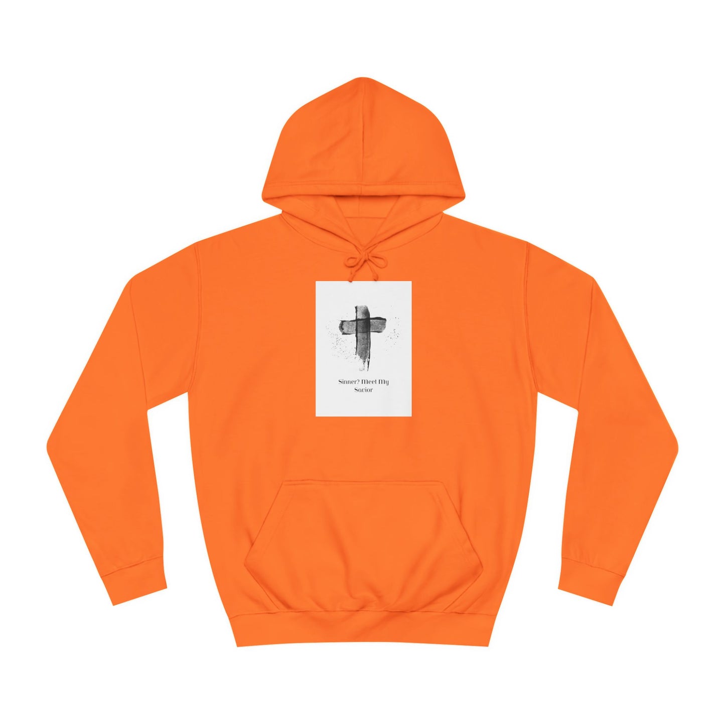 Unisex College Hoodie- Sinner? Meet My Savior