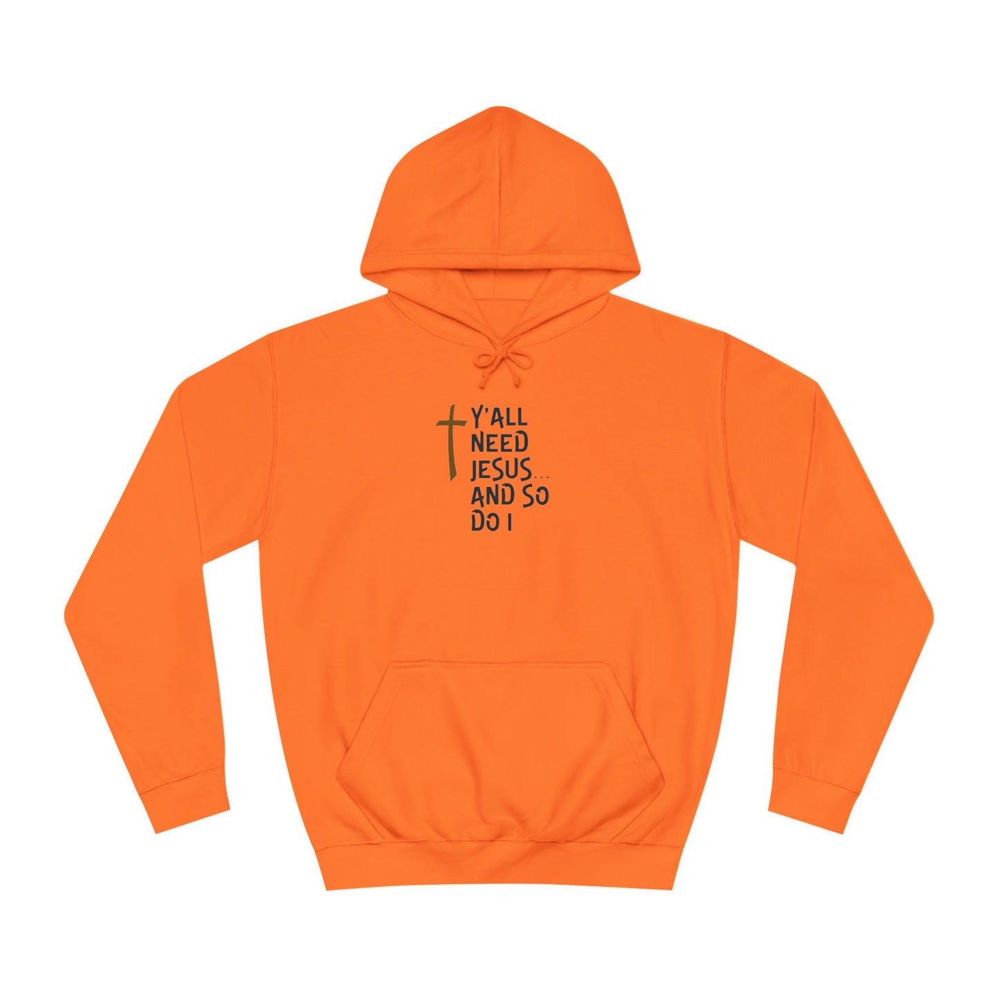 Y'all Need Jesus- Unisex College Hoodie