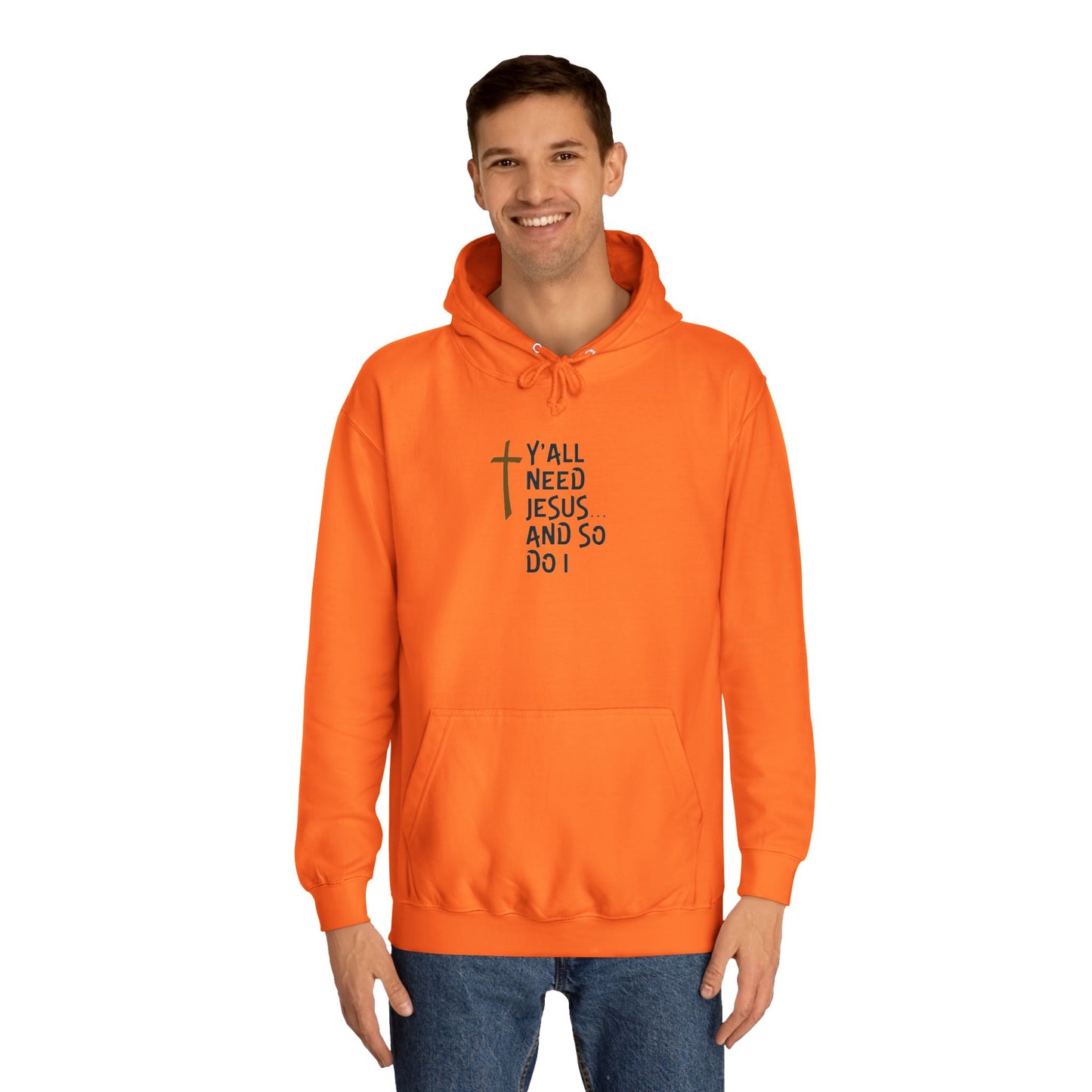 Y'all Need Jesus- Unisex College Hoodie