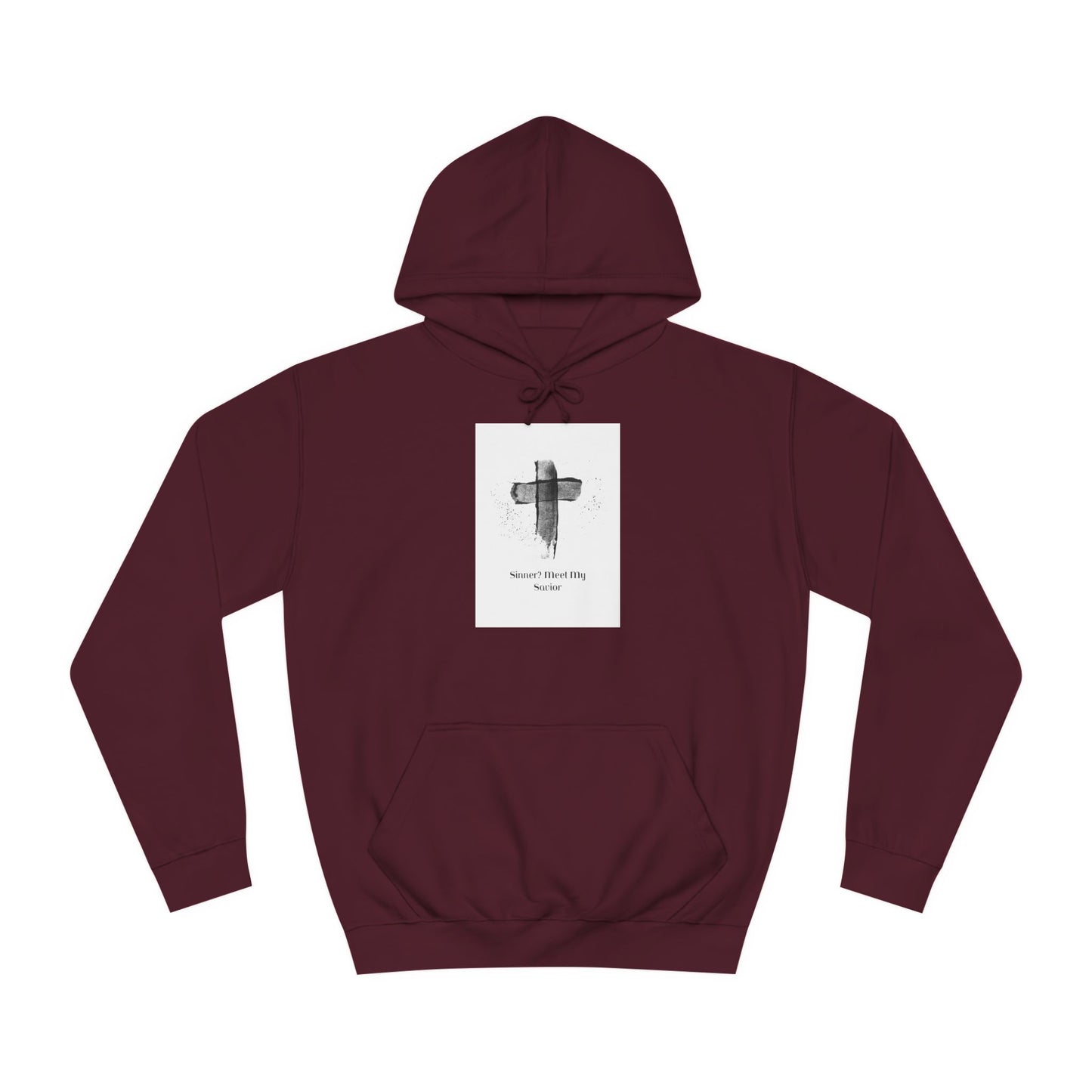 Unisex College Hoodie- Sinner? Meet My Savior