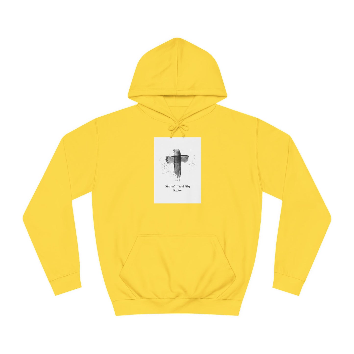 Unisex College Hoodie- Sinner? Meet My Savior